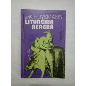 Liturghia neagra - J. K. Huysmans